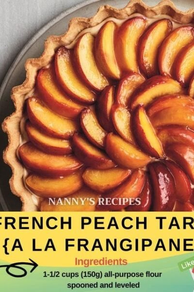 French Peach Tart {A La Frangipane} Recipe