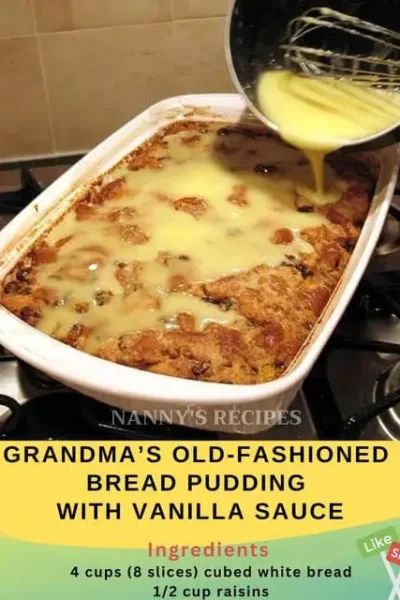 Grandma’s Old-Fashioned Bread Pudding with Vanilla Sauce Recipe