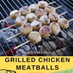 Grilled Chicken Meatballs Recipe