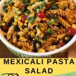 Mexicali Pasta Salad Recipe