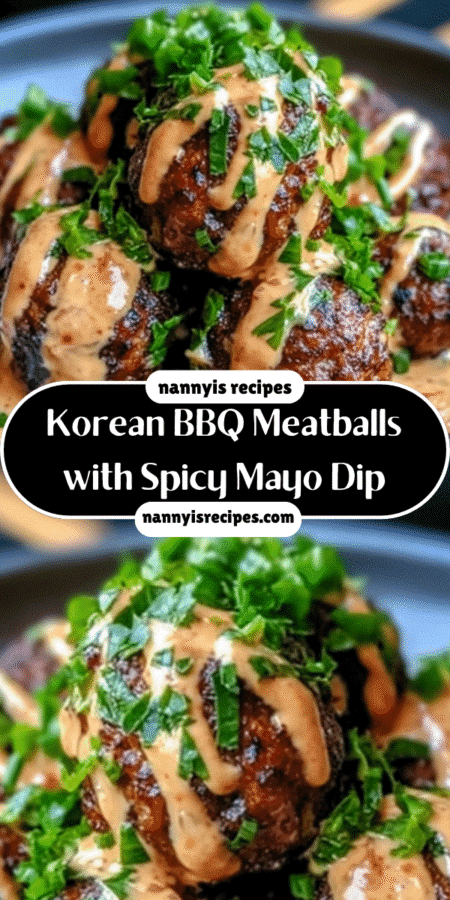 Korean BBQ Meatballs with Spicy Mayo Dip: Try This Today! 4 5 7