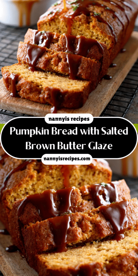 Pumpkin Bread with Salted Brown Butter Glaze is Divine! 7 2 12